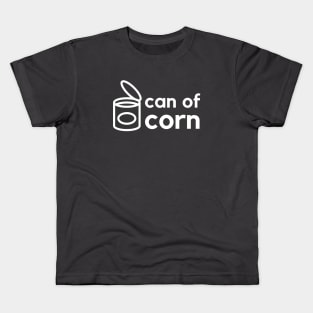 Can of corn- a baseball saying Kids T-Shirt